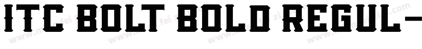 ITC Bolt Bold Regul字体转换
